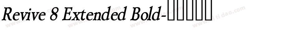 Revive 8 Extended Bold字体转换